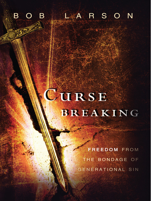 Title details for Curse Breaking by Bob Larson - Available